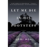 Let Me Die in His Footsteps