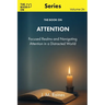 The Book On Attention: Focused Realms and Navigating Attention in a Distracted World