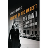 Goddess of the Market: Ayn Rand and the American Right