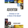 Adventism: Christian or Cult or None of the Above?