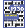 Born In 1930: Codeword Puzzle Book For Adults: Codeword/Code Breaker Logic Puzzle Books For Adults Large Print A Very Special Gift F