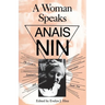 A Woman Speaks: The Lectures, Seminars, and Interviews of Ana? Nin