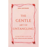 The Gentle Art of Untangling: Releasing the Knots to Love's Flow: A Red Thread Healing Paradigm