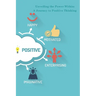 Unveiling the Power Within: A Journey to Positive Thinking