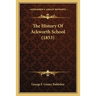 The History Of Ackworth School (1853)