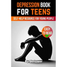 Depression Book for Teens: A Self-Help Resource for Young People