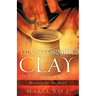 Transforming Clay into Vessels of Honor