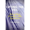 Lifting the Veil: Beloved Dead, Biography & Other Appreciations
