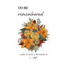 to be remembered