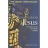 Resurrection of Jesus: John Dominic Crossan and N. T. Wright in Dialogue