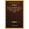 The Four Pamphlets Of P. C. Passaglia On The Temporal Power Of The Pope (1862)