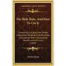 The Slide Rule, and How to Use It: Containing Full, Easy and Simple Instructions to Perform All Business Calculations with Unexampled Rapidity and Acc