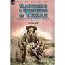Rangers and Pioneers of Texas: a History and Personal Account of Conflict with Native-American Indians, Mexicans and Outlaws