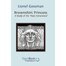 Brownshirt Princess: A Study of the Nazi Conscience