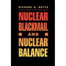 Nuclear Blackmail and Nuclear Balance
