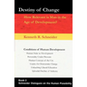 Destiny of Change: How Relevant Is Man in the Age of Development?