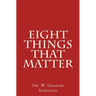 Eight Things That Matter