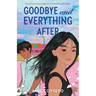 Goodbye and Everything After