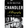 Raymond Chandler: A Biography