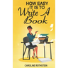 How Easy It Is To Write A Book