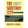 The Sanitary City: Environmental Services in Urban America from Colonial Times to the Present