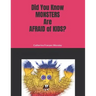 Did You Know Monsters Are Afraid of Kid?