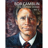 Bob Camblin N Compleat Workes: Ruminations About Life in The Late 20th Century VOL V