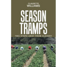 Season Tramps: Two Steps Away from Slavery
