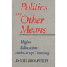 Politics by Other Means: Higher Education and Group Thinking