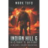 Indian Hill 6: Victory's Defeat: A Michael Talbot Adventure