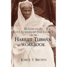 30 Lessons In Love, Leadership, and Legacy from Harriet Tubman, Workbook