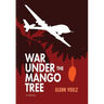 War Under the Mango Tree