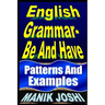 English Grammar- Be and Have: Patterns and Examples