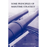 Some Principles of Maritime Strategy