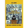 Thank You, President Corona!: How COVID-19 Improved The World