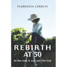 Rebirth at 50: In the end, it was not The End