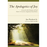 The Apologetics of Joy: A Case for the Existence of God from C. S. Lewis's Argument from Desire