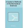 A Guide to Methods in the Biomedical Sciences