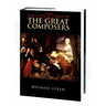 The Lives and Times of the Great Composers