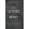 Los Imperios del Mundo Y El Ultimo Reino