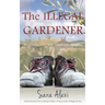The Illegal Gardener: The Greek Village Series