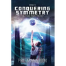 The Tuar Tums Trilogy: Conquering Symmetry