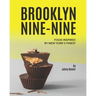 Brooklyn Nine-Nine: Food Inspired by New York's Finest
