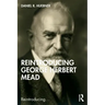 Reintroducing George Herbert Mead