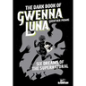 The Dark Book of Gwenna Luna: Six Dreams of the Supernatural