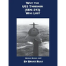 Why the USS Thresher (SSN 593) Was Lost