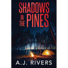 Shadows in the Pines