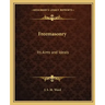 Freemasonry: Its Aims and Ideals