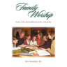 Family Worship for the Reformation Season