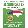 NORTH CAROLINA TEST PREP Reading Skills Workbook Daily End-of-Grade ELA/Reading Practice Grade 3: Preparation for the EOG English Language Arts/Readin